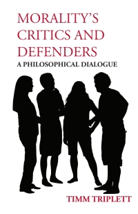 Cover image: Morality's Critics and Defenders 9781624662065