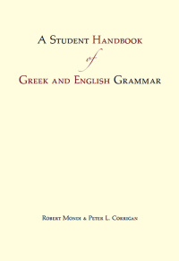 Cover image: A Student Handbook of Greek and English Grammar 9781624660368