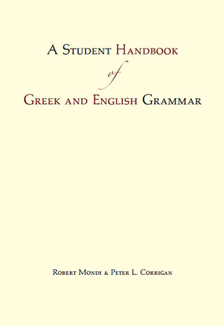 Cover image: A Student Handbook of Greek and English Grammar 9781624660368