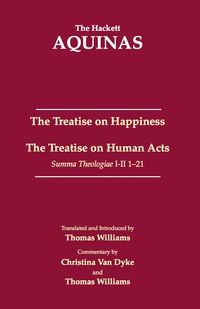 صورة الغلاف: The Treatise on Happiness • The Treatise on Human Acts 9781624665295