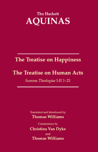 صورة الغلاف: The Treatise on Happiness • The Treatise on Human Acts 9780872206137