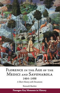 Cover image: Florence in the Age of the Medici and Savonarola, 1464–1498 9781624666810