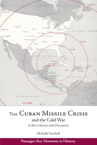 Cover image: The Cuban Missile Crisis and the Cold War 9781624667411