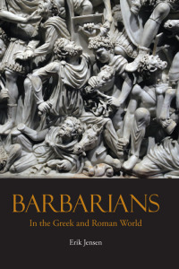 Omslagafbeelding: Barbarians in the Greek and Roman World 9781624667121