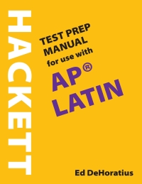 Omslagafbeelding: A Hackett Test Prep Manual for Use with AP® Latin 1st edition 9781624668524