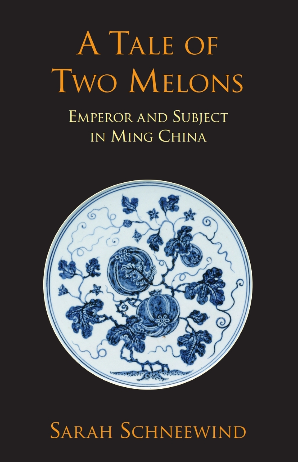 A Tale of Two Melons Emperor and Subject in Ming China
