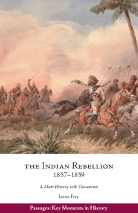 Cover image: The Indian Rebellion, 1857–1859 9781624669033