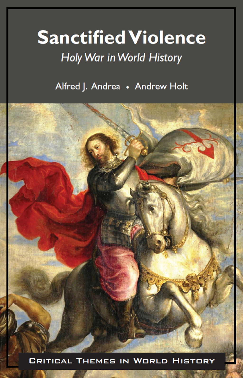 Sanctified Violence Holy War in World History