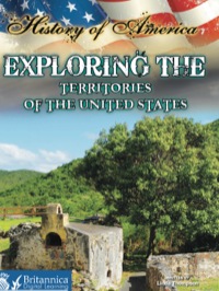 صورة الغلاف: Exploring The Territories of the United States 1st edition 9781621698364