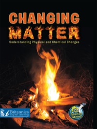 Cover image: Changing Matter: Understanding Physical and Chemical Changes 1st edition 9781618101075