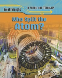 صورة الغلاف: Who Split The Atom? 1st edition