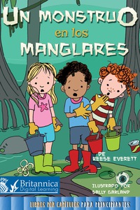 Imagen de portada: Un monstruo en los manglares (Monster in the Mangroves) 1st edition 9781683422822