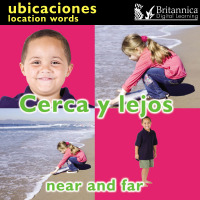 Imagen de portada: Cerca y lejos (Near and Far:Location Words) 2nd edition 9781625137005