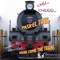 Titelbild: CHU… CHUU… Pasa el tren (WHOOO, WHOOO… Here Come the Trains) 2nd edition 9781625137135