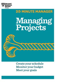 Omslagafbeelding: Managing Projects (HBR 20-Minute Manager Series) 9781625270832