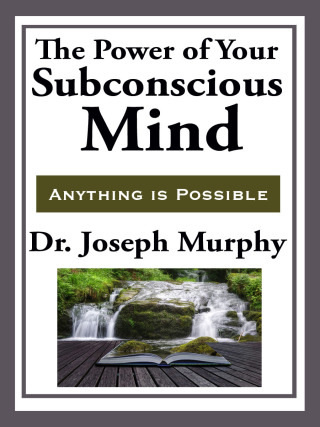 Cover image: The Power of Your Subconscious Mind 9781614270195.0