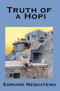 Cover image: Truth of a Hopi 9781604590333.0