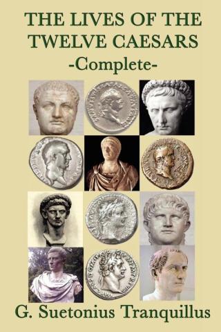 Cover image: Lives of the Twelve Caesars 9781653225705.0