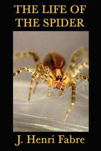 Cover image: The Life of the Spider 9798690971489