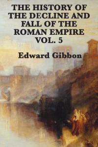 Cover image: History of the Decline and Fall of the Roman Empire 9781617207082.0