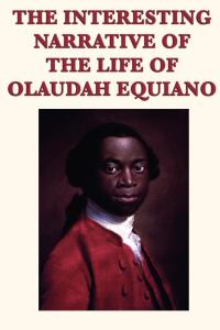 Cover image: The Interesting Narrative of the Life of Olaudah Equiano 9781613822418.0