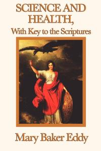 Cover image: Science and Health, with Key to the Scriptures 9780342028726.0
