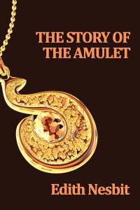 Cover image: The Story of the Amulet 9781979199254.0