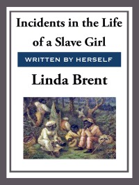 Cover image: Incidents in the Life of a Slave Girl 9781416599647.0