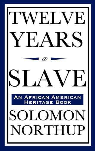 Cover image: Twelve Years a Slave 9781945186066, 9781629143491