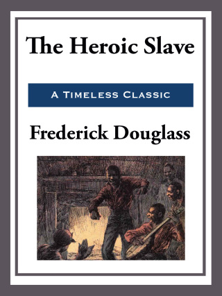 Cover image: The Heroic Slave 9780486831657.0