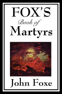 Cover image: Fox's Book of Martyrs 9781981610297.0