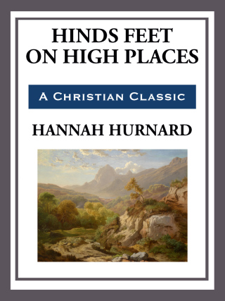 Cover image: Hinds Feet on High Places 9781948648097.0