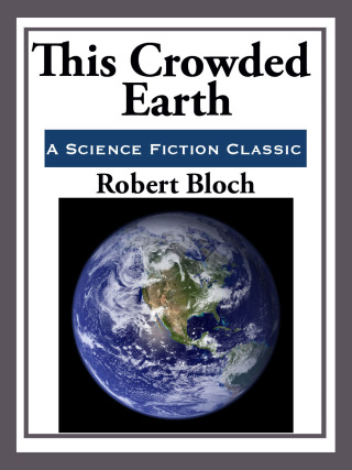 Cover image: This Crowded Earth 9781546798071.0