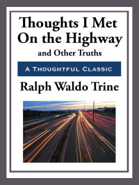 Cover image: Thoughts I Met on the Highway and Other Truths 9781604599879.0