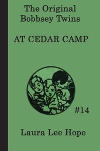 Cover image: The Bobbsey Twins at Cedar Camp 9781636005393.0