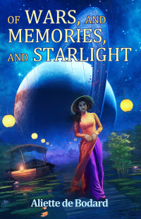 Cover image: Of Wars, and Memories, and Starlight 9781625674944