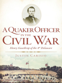 Titelbild: A Quaker Officer in the Civil War 9781609497514