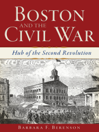 Titelbild: Boston and the Civil War 9781609499495