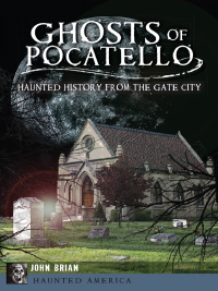 Imagen de portada: Ghosts of Pocatello 9781609499655