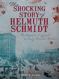 Omslagafbeelding: The Shocking Story of Helmuth Schmidt 9781625840950