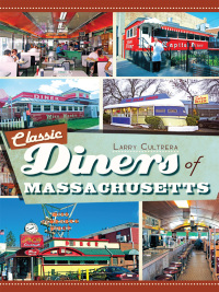 Titelbild: Classic Diners of Massachusetts 9781609493233