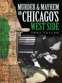Immagine di copertina: Murder & Mayhem on Chicago's West Side 9781596296930