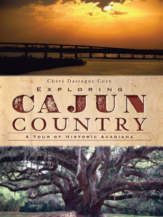 Cover image: Exploring Cajun Country 9781596299955