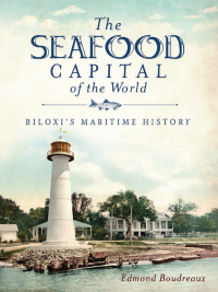 Immagine di copertina: The Seafood Capital of the World 9781609492847
