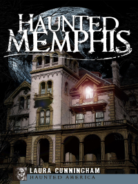 صورة الغلاف: Haunted Memphis 9781596297128