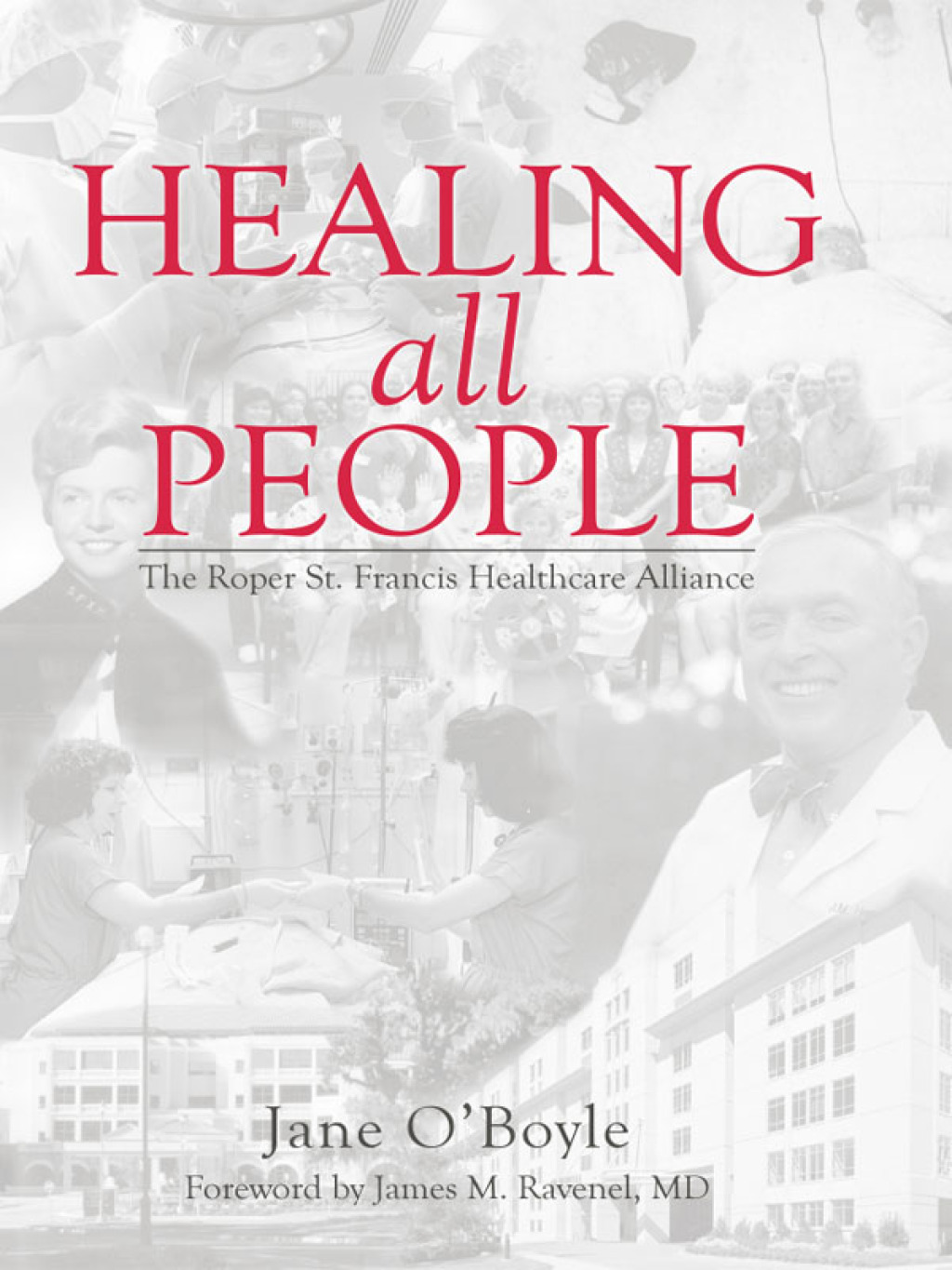 Healing All People The Roper St. Francis Healthcare Alliance