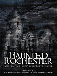 Imagen de portada: Haunted Rochester 9781596294189