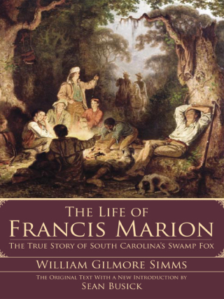 表紙画像: The Life of Francis Marion 9781596292635