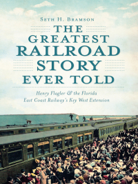 Imagen de portada: The Greatest Railroad Story Ever Told 9781625844538