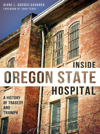Cover image: Inside Oregon State Hospital 9781626190405
